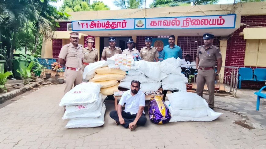 அம்பத்தூர் அருகே தமிழக அரசால் தடை செய்யப்பட்ட 500 கிலோ குட்கா பறிமுதல்
